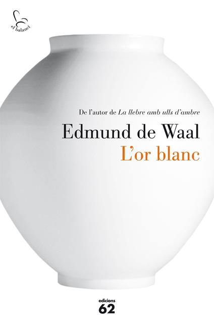 L'or blanc - Edmund De Waal,Esther Roig Giménez,Marc Rubió - ebook
