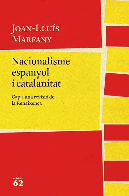 Nacionalisme espanyol i catalanitat - Joan Lluís Marfany - ebook