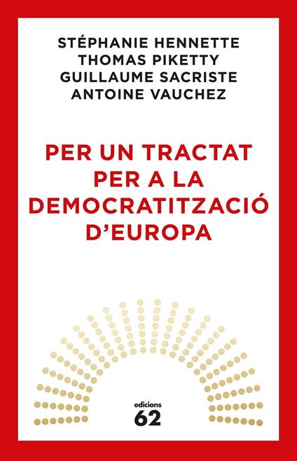 Per un tractat per a la democratització d'Europa - Thomas Piketty,V.V.A.A.,Mireia Alegre - ebook