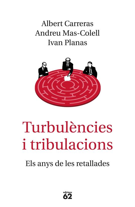 Turbulències i tribulacions - Albert Carreras,ANDREU MAS-COLELL,Ivan Planas - ebook