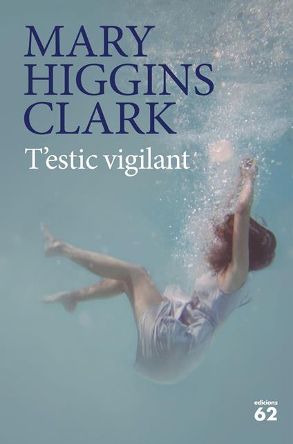 T'estic vigilant - Mary Higgins Clark,Núria Parés Sellarés - ebook