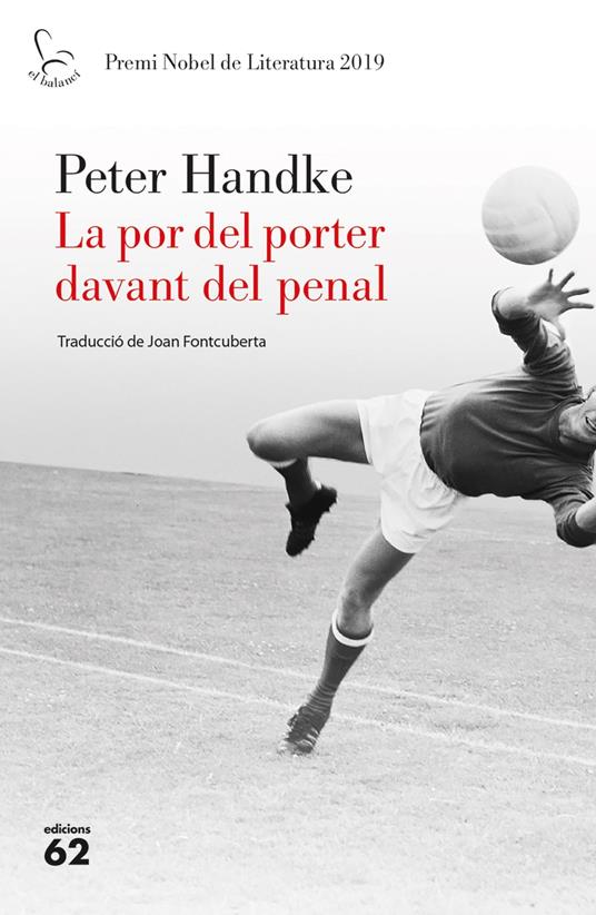 La por del porter davant del penal - Peter Handke,Joan Fontcuberta Gel - ebook