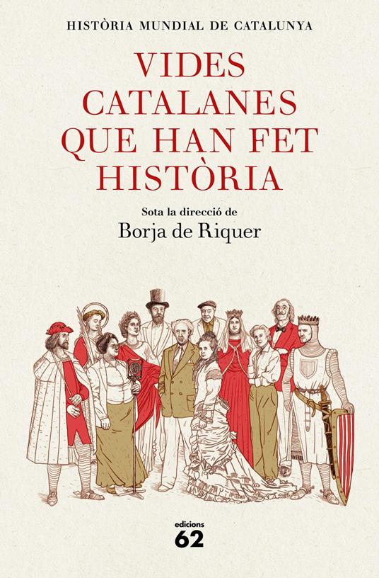 Vides catalanes que han fet història - Borja de Riquer (director) - ebook