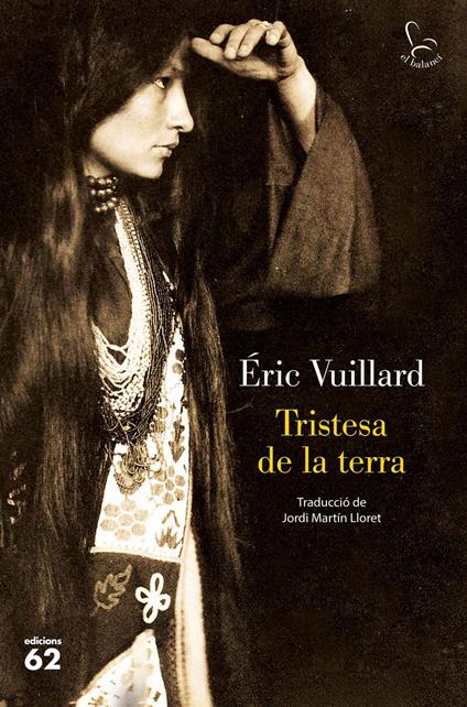 Tristesa de la terra - Éric Vuillard,Jordi Martin Lloret - ebook