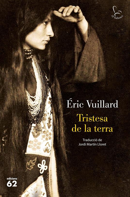 Tristesa de la terra - Éric Vuillard,Jordi Martin Lloret - ebook