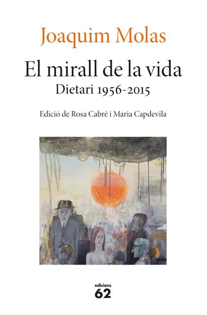 El mirall de la vida. Dietari 1956-2015 - Joaquim Molas - ebook