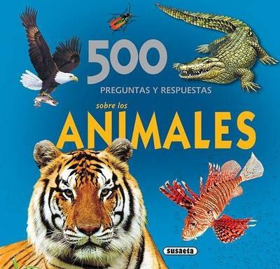 500 Preguntas y Respuestas Sobre los Animales - cover