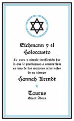 Eichmann y el Holocausto (Serie Great Ideas)