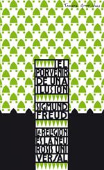 El porvenir de una ilusión (Serie Great Ideas)