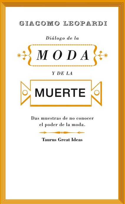 Diálogo de la moda y de la muerte (Serie Great Ideas)