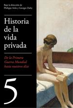 De la Primera Guerra Mundial a nuestros días (Historia de la vida privada 5)