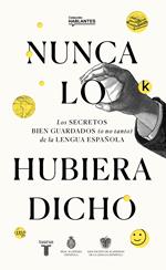 Nunca lo hubiera dicho