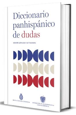 Diccionario panhispánico de dudas (Nueva edición revisada y actualizada)/ Panhispanic Dictionary of Doubts (New Updated Edition) - Real Academia Española - cover