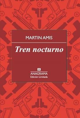 Tren Nocturno - Martin Amis - cover
