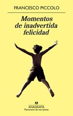 Momentos de inadvertida felicidad