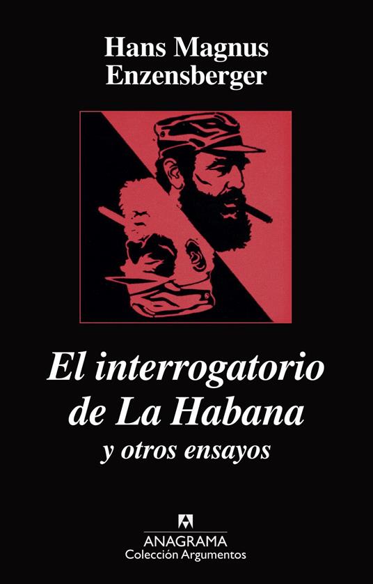 El interrogatorio de la Habana y otros ensayos