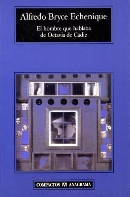  El hombre que hablaba de Octavia de Cadiz -  Echenique Alfredo Bryce - copertina