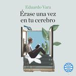 Érase una vez en tu cerebro