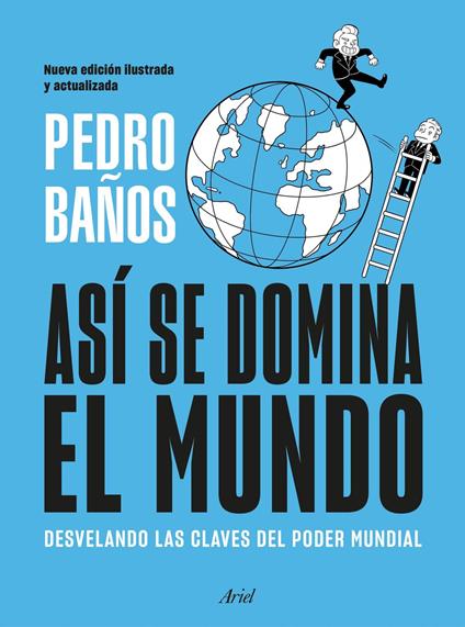 Así se domina el mundo. Nueva edición ilustrada
