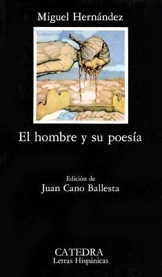 El Hombre y Su Poesia - Miguel Hernandez - cover