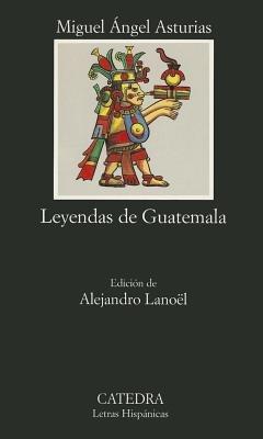 Leyendas De Guatemala - Miguel Asturias - cover