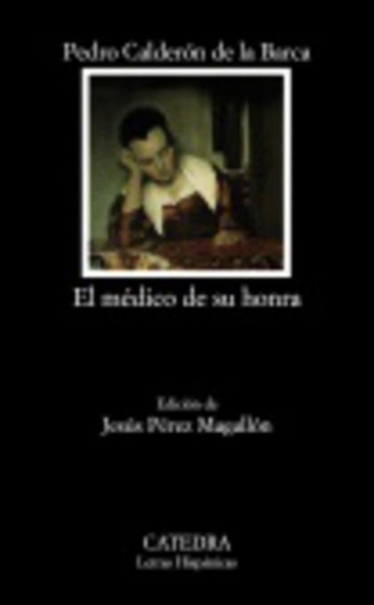 El Maedico de Su Honra - Pedro Calderaon De La Barca - cover