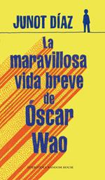 La maravillosa vida breve de Óscar Wao