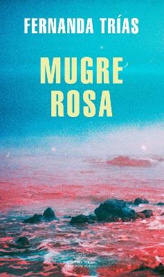 Mugre Rosa / Pink Slime - Fernanda Trias - cover