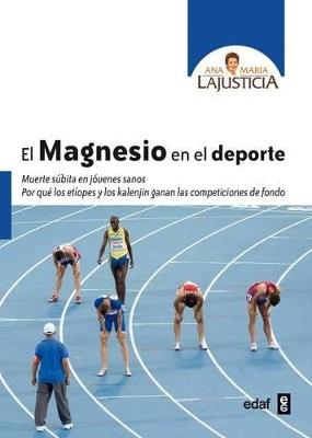El magnesio en el deporte - Ana María LaJusticia - cover