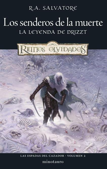 Las Espadas del Cazador nº 02/03 Los senderos de la muerte - R. A. Salvatore,Antonio Padilla Esteban - ebook
