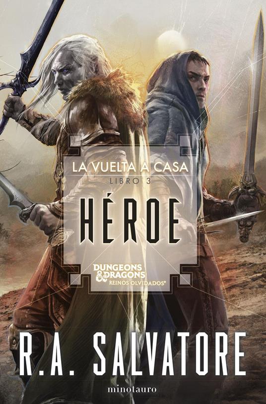 La vuelta a casa nº 03/03 Héroe - R. A. Salvatore,Patricia Nunes - ebook