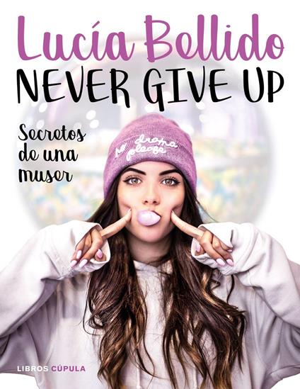 Never give up - Lucía Bellido Serrano - ebook
