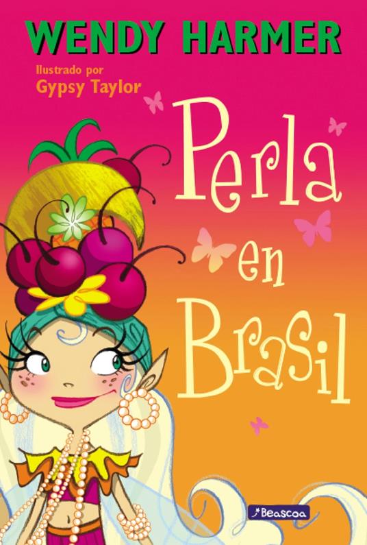 Perla 16 - Perla en Brasil - Wendy Harmer,Gypsy Taylor,S. A. U Penguin Random House Grupo Editorial - ebook