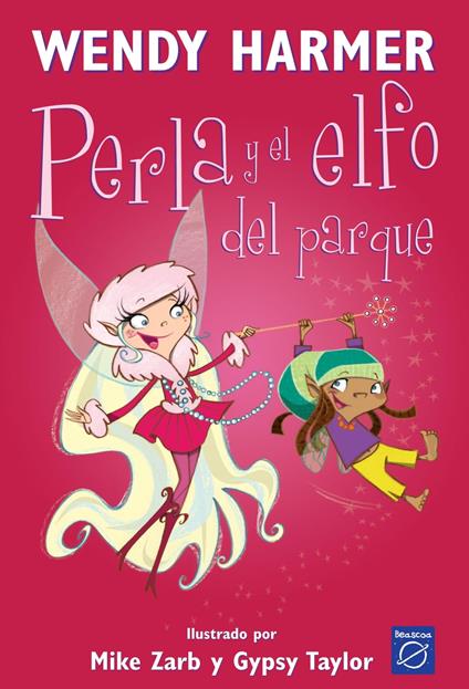 Perla 5 - Perla y el elfo del parque - Wendy Harmer,Gypsy Taylor,Mike Zarb,Cecilia Belza - ebook