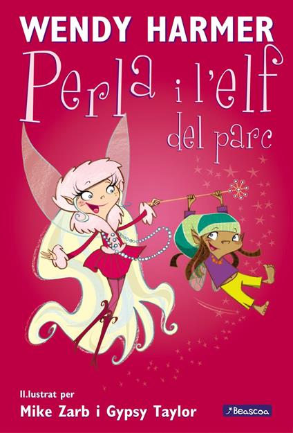 La Perla i l'elf del parc (Col·lecció La Perla) - Wendy Harmer,Gypsy Taylor,Mike Zarb - ebook