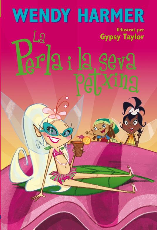 La Perla i la seva petxina (Col·lecció La Perla) - Wendy Harmer,Gypsy Taylor - ebook
