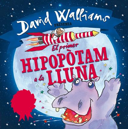 El primer hipopòtam a la lluna - Tony Ross,David Walliams - ebook