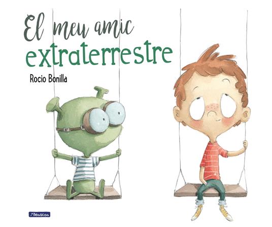 El meu amic extraterrestre - Rocio Bonilla - ebook