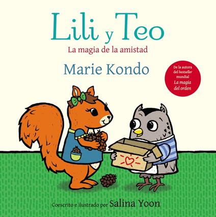 Lili y Teo. La magia de la amistad - Marie Kondo,Salina Yoon,Vanesa Pérez-Sauquillo - ebook
