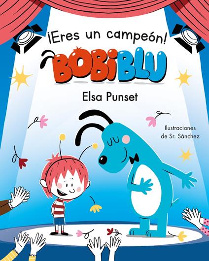 ¡Eres un campeón, Bobiblú! (Bobiblú) - Elsa Punset,Sr. Sánchez - ebook
