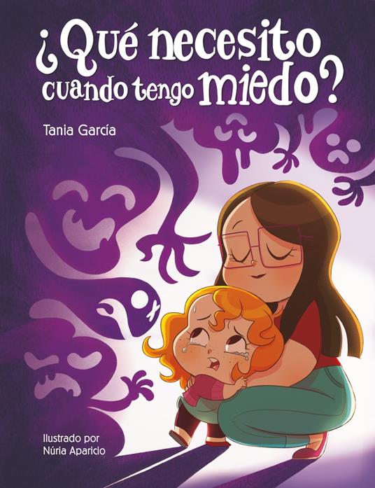 ¿Qué necesito cuando tengo miedo? (¿Qué necesito cuando...?) - Tania García - ebook