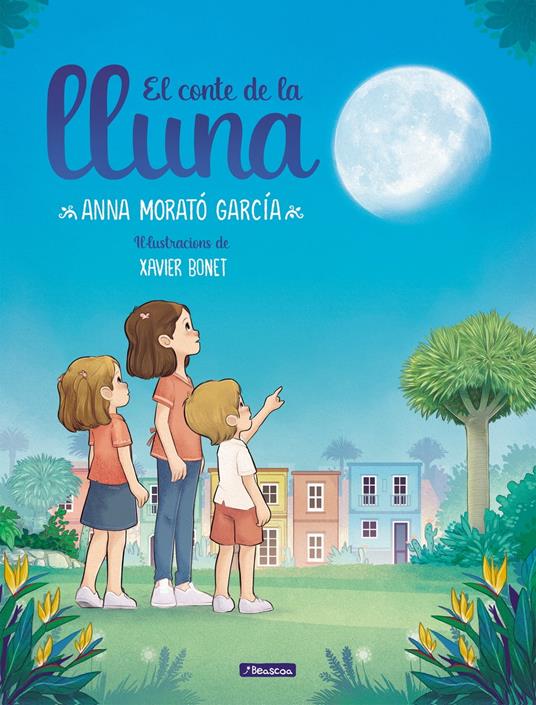 El conte de la Lluna - Anna Morató García,Anna Turró Armengol - ebook