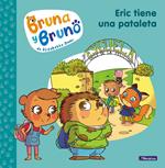 Bruna y Bruno 4 - Eric tiene una pataleta