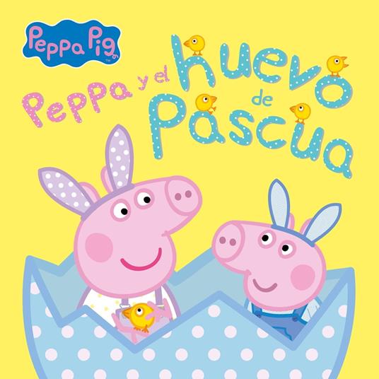 Peppa Pig. Un cuento - Peppa Pig y el huevo de Pascua - Eone,Hasbro - ebook