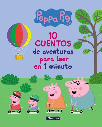 Peppa Pig. Recopilatorio de cuentos - 10 cuentos de aventuras para leer en 1 minuto - Eone,Hasbro,Magela Ronda - ebook