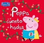 Peppa Pig. Un cuento - Peppa y el cuento de hadas