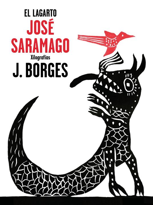 El lagarto - José Francisco Borges,Jose Saramago,Pilar del Río Sánchez - ebook