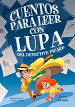 Cuentos para leer con lupa del detective Picard 1 - Cuentos para leer con lupa del detective Picard