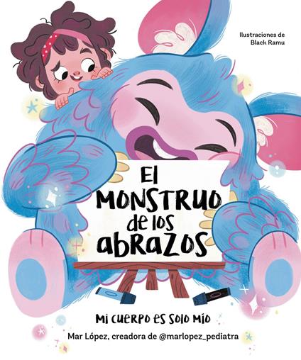 El monstruo de los abrazos - Mar López,Black Ramu - ebook