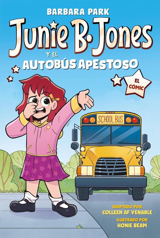 Junie B. Jones y el autobús apestoso (Junie B. Jones [el cómic]) - Colleen AF Venable,Barbara Park,Begoña Oro,Honie Beam - ebook